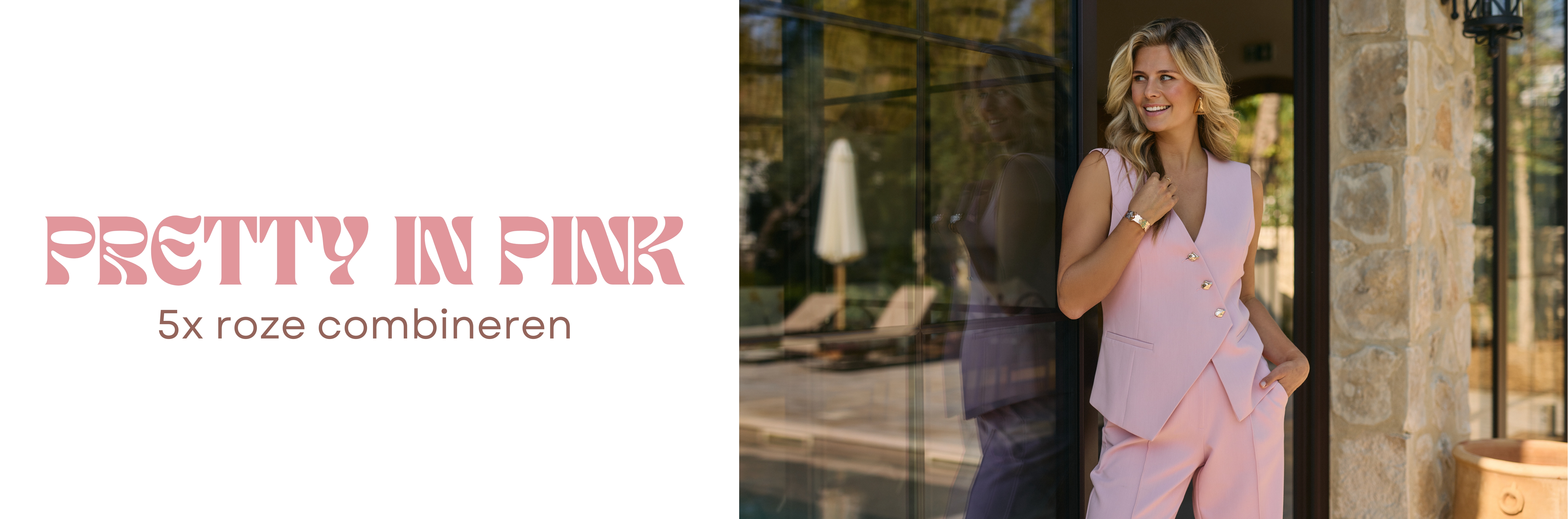 Banner met de tekst &lsquo;Pretty in Pink &ndash; 5x roze combineren&rsquo; naast een vrouw in een lichtroze outfit